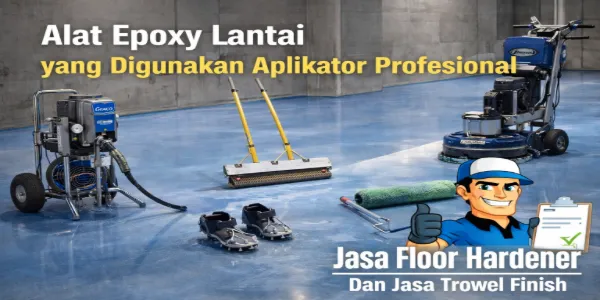 Alat Epoxy Lantai yang Digunakan Aplikator Profesional