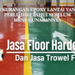 Kekurangan Epoxy Lantai yang Perlu Diketahui Sebelum Menggunakannya