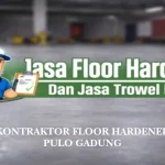 Kontraktor Floor Hardener Pulo Gadung Profesional dan Berpengalaman